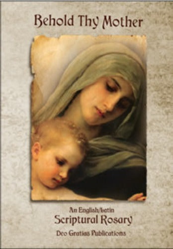 BEHOLD THY MOTHER - SCRIPTURAL ROSARY - ENGLISH/LATIN