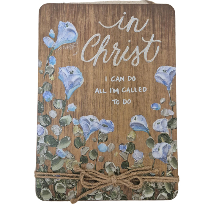 Wall Plaque "In Christ I Can Do All I'm Called To Do"