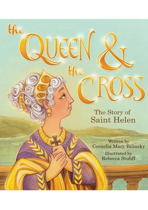 Queen & Cross Story Of St Helen by Cornelia Bilinsky