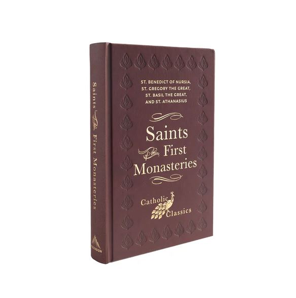 Saints of the First Monasteries (Catholic Classics)