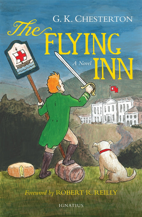 The Flying Inn: A Novel by by G. K. Chesterton