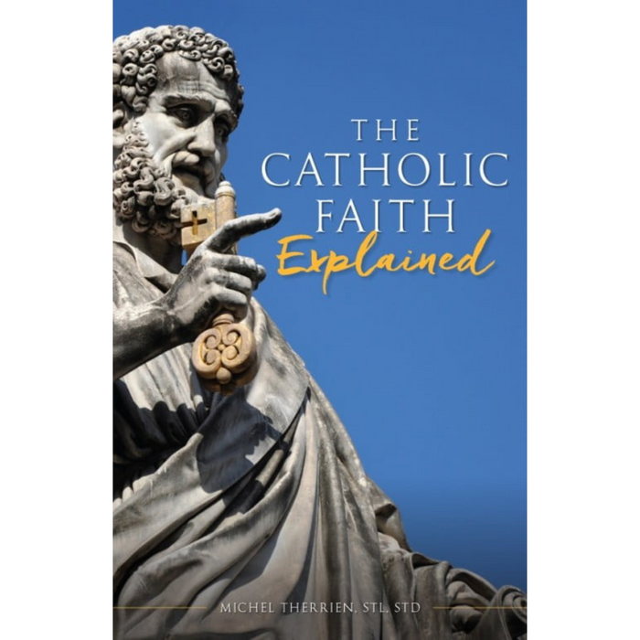 Catholic Faith Explained