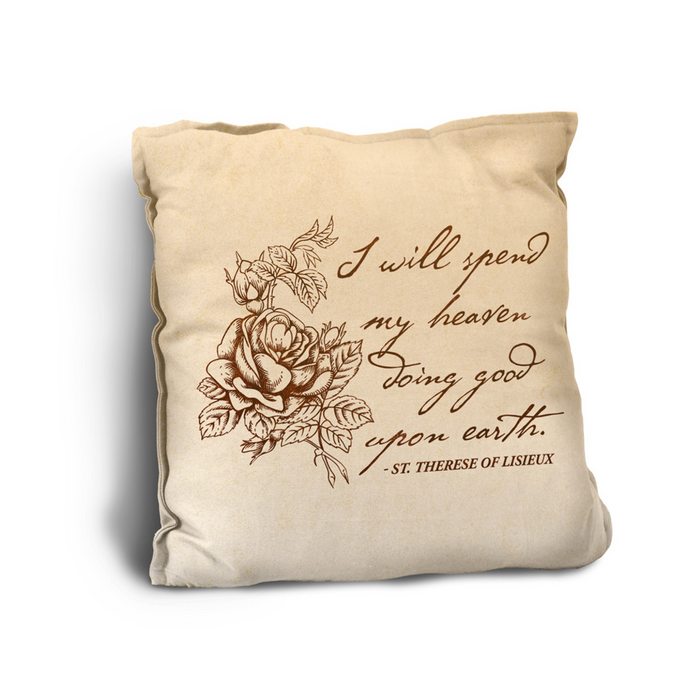 I Will Spend My Heaven Rustic Pillow St Therese of Lisieux
