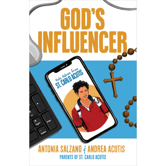 God’s Influencer Holy Advice from St. Carlo Acutis