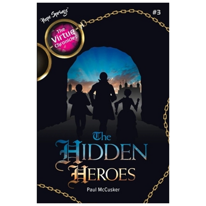 The Virtue Chronicles, Vol 3 - The Hidden Heroes