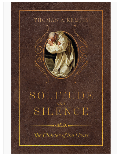 Solitude and Silence: The Cloister of the Heart