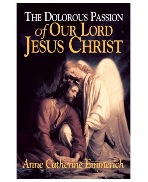 DOLOROUS PASSION OF OUR LORD JESUS CHRIST