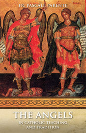 ANGELS: IN CATHOLIC TEACHING AND TRADITION