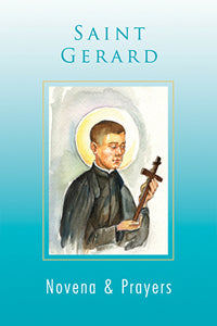 ST GERARD: NOVENA AND PRAYERS