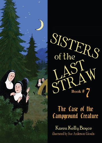 SISTERS OF THE LAST STRAW: THE CASE OF THE CAMPGROUND CREATURE (BOOK 7)
