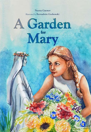 A GARDEN FOR MARY - BY NEENA GAYNOR