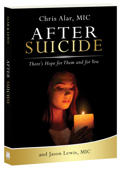 AFTER SUICIDE: THERE'S HOPE FOR THEM & YOU - FR. CHRIS ALAR, MIC