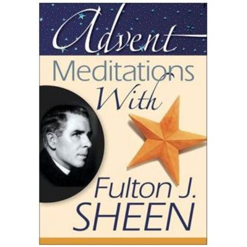 ADVENT MEDITATIONS WITH FULTON SHEEN