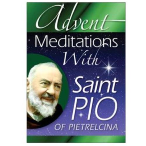 ADVENT MEDITATIONS WITH PADRE PIO