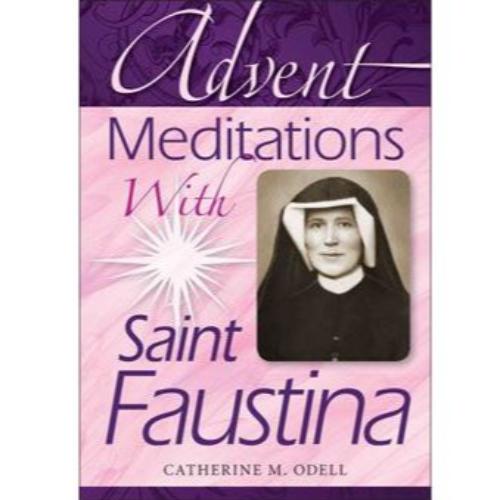 ADVENT MEDITATIONS WITH SAINT FAUSTINA