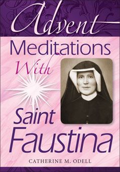 ADVENT MEDITATIONS WITH SAINT FAUSTINA