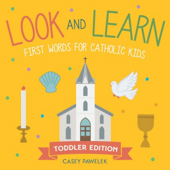 Look and Learn: First Words for Catholic Kids Toddler Edition