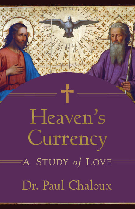 Heaven’s Currency A Study of Love