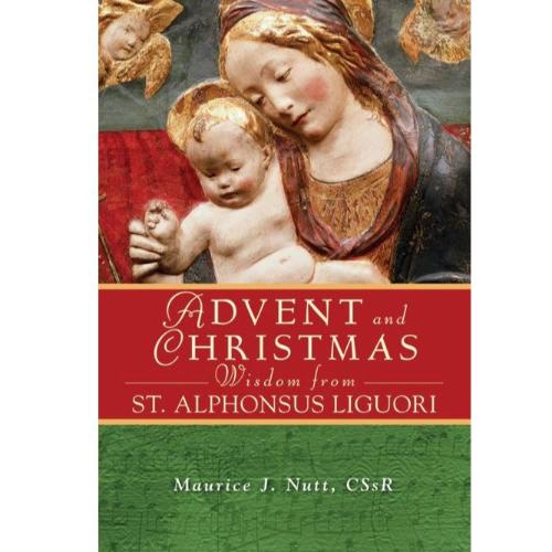 Advent and Christmas Wisdom from St. Alphonsus Liguori