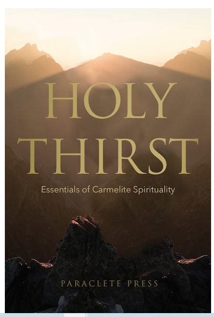 Holy Thirst: Essentials of Carmelite Spirituality