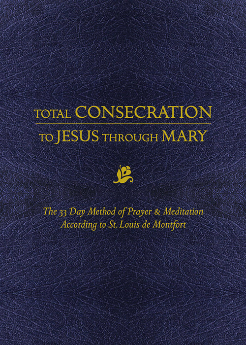 Total Consecration to Jesus Through Mary