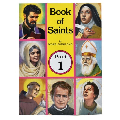 Book of the Saints Part 1 by Fr Lawrence Lovasik, S.V.D.