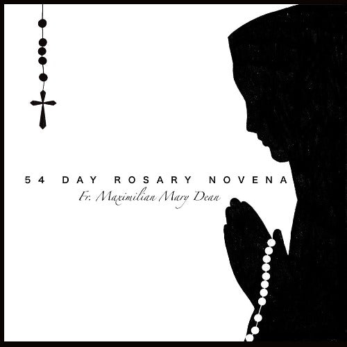 CD 54 DAY ROSARY NOVENA BY FR. MAXIMILIAN MARY DEAN