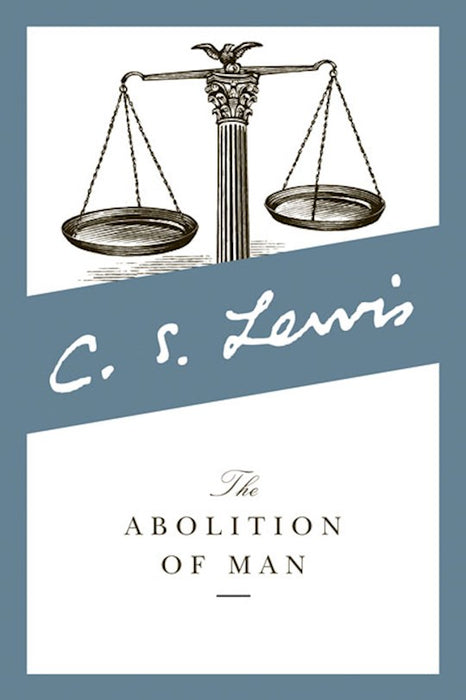Abolition Of Man by C. S. Lewis