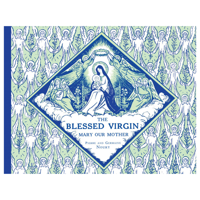 The Blessed Virgin: Mary our Mother