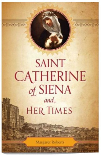 Saint Catherine of Siena and Her Times