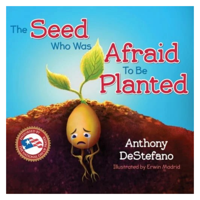 The Seed Who Was Afraid To Be Planted by Anthony DeStefano