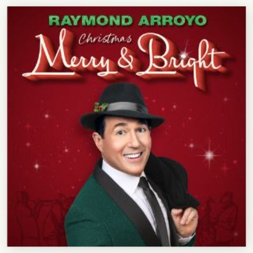 Christmas CD - Raymond Arroyo: Christmas Merry & Bright