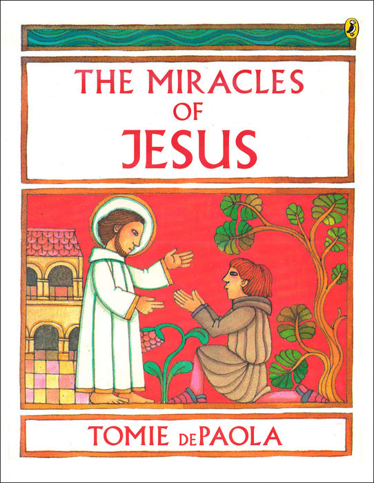 The Miracles of Jesus by Tomie DePaola