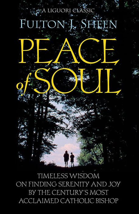 Peace of Soul by Fulton J. Sheen