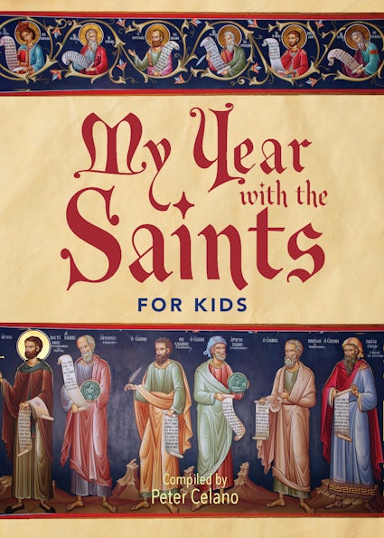 My Year with the Saints for Kids by Peter Celano