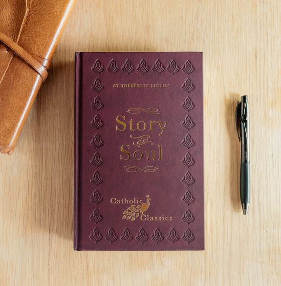 Story of a Soul: The Autobiography of St. Thérèse of Lisieux (Catholic Classics)