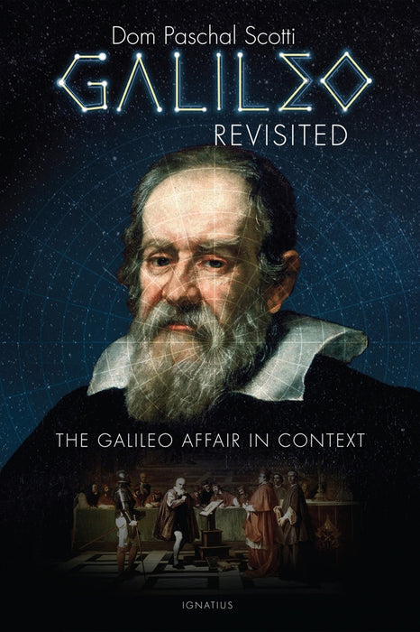 GALILEO REVISITED: THE  GALILEO AFFAIR IN CONTEXT