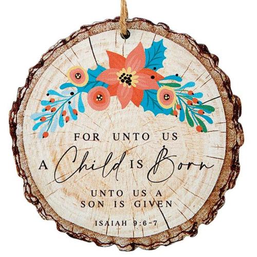 Ornament For Unto Us a Child is Born Wood Slice