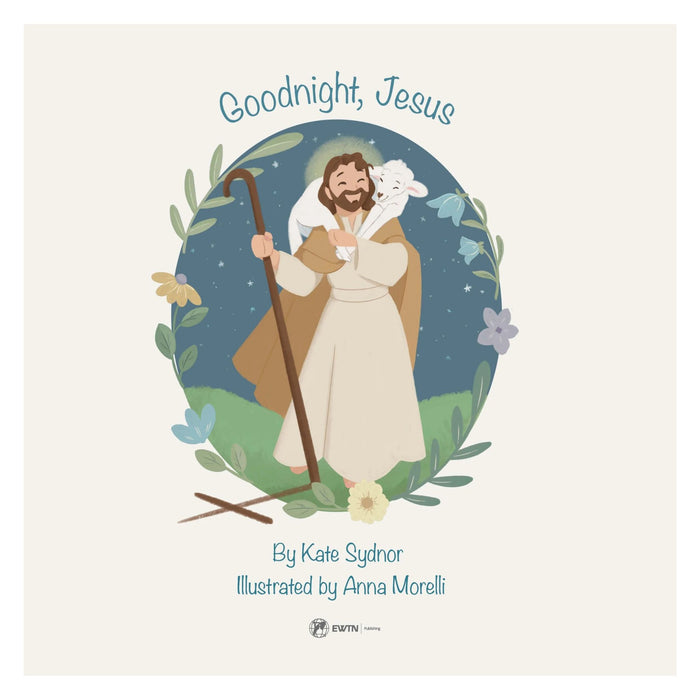 Goodnight, Jesus: A Children's Bedtime Story