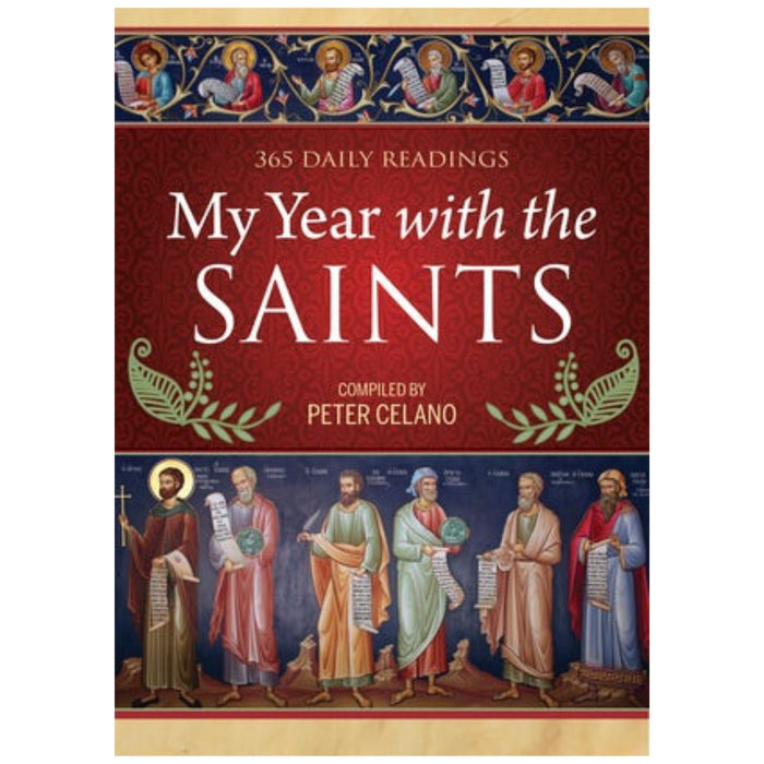 My Year With the Saints By Peter Celano