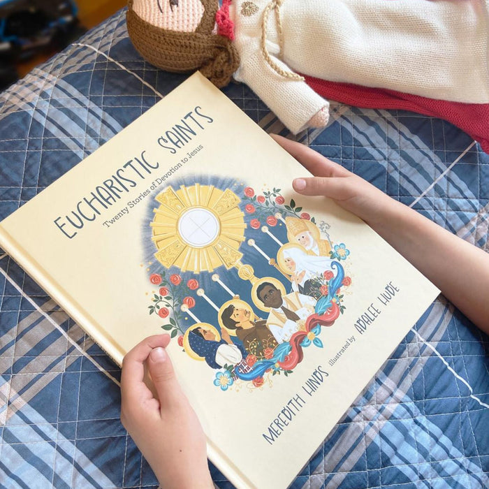 Eucharistic Saints: Twenty Stories of Devotion to Jesus