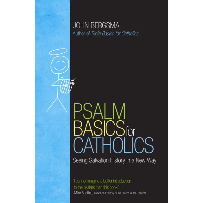 Psalm Basics for Catholics by John Bergsma
