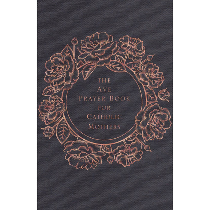 The Ave Prayer Book for Catholic Mothers