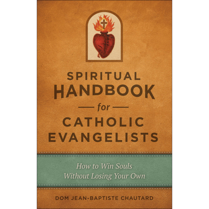 The Spiritual Handbook for Catholic Evangelists