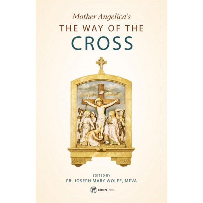 Mother Angelica’s the Way of the Cross