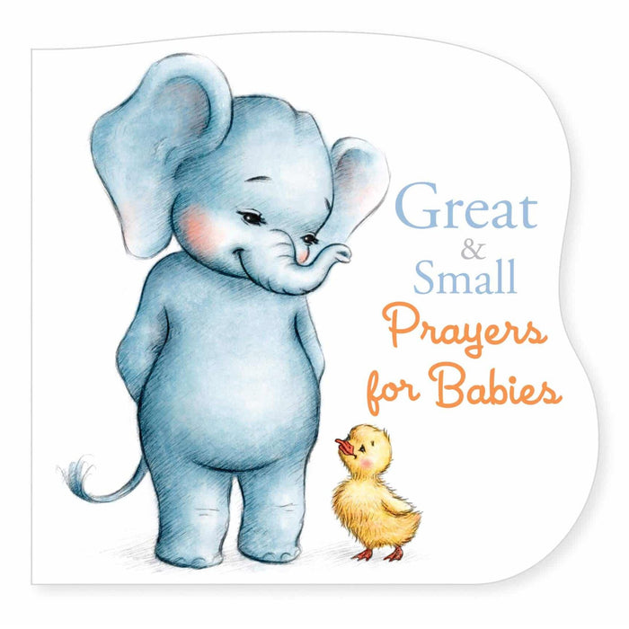 Great and Small Prayers for Babies by Pamela Kennedy