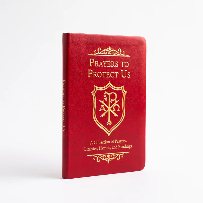 Prayers to Protect Us: A Collection of Prayers, Litanies, Hymns, and Readings in Leather