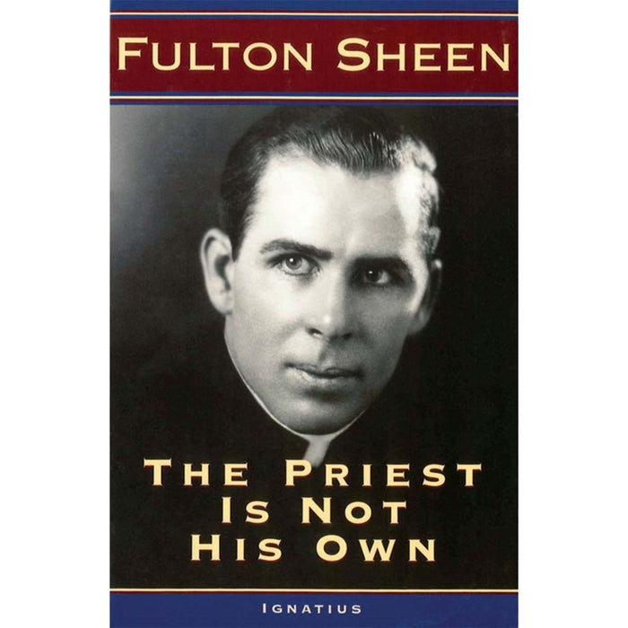 The Priest Is Not His Own by Fulton Sheen