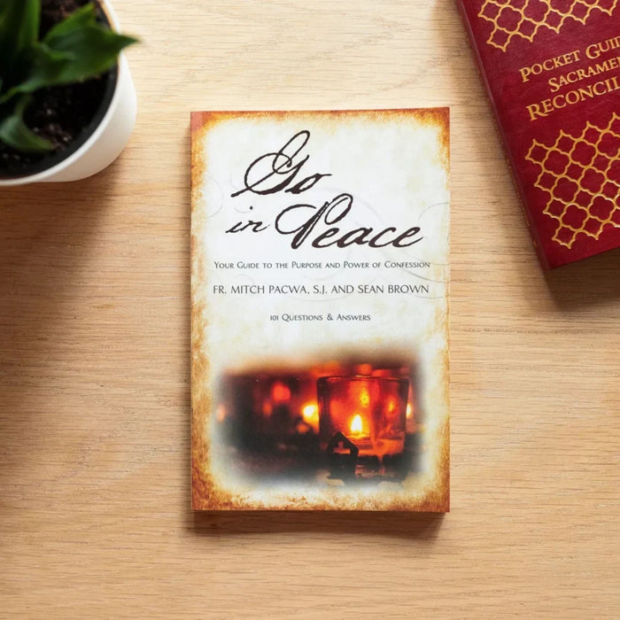 Go In Peace: Your Guide to the Purpose and Power of Confession by Fr. Mitch Pacwa, Sean Brown