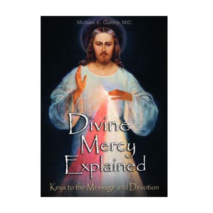 Divine Mercy Explained by Fr. Michael Gaitley, MIC